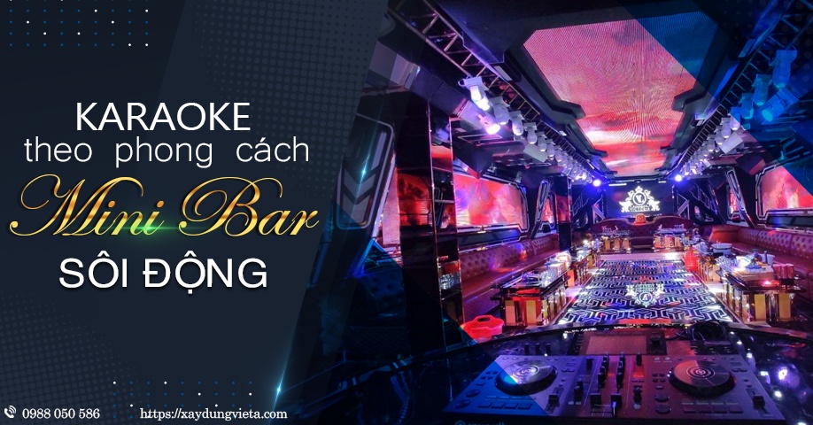 Karaoke theo phong cách Bar Mini sôi động
